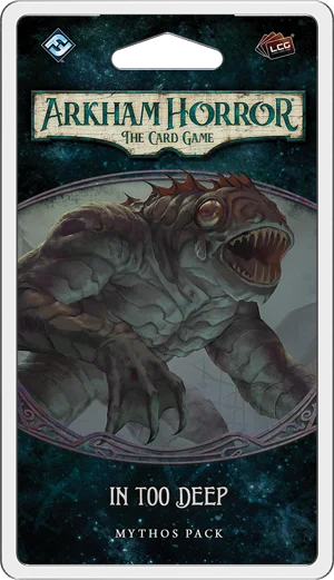 Arkham Horror: The Card Game - The Innsmouth Conspiracy 1 of 6: In Too Deep